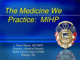 The Medicine We Practice: MIHP
