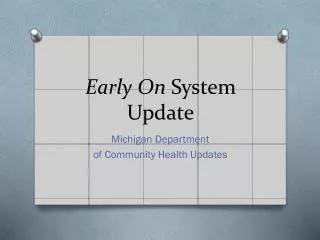 Early On System Update