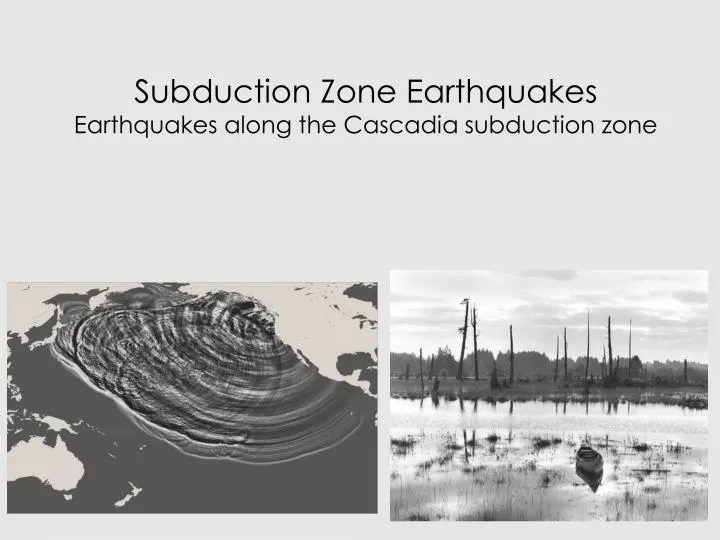 subduction zone earthquakes earthquakes along the cascadia subduction zone