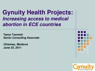 Gynuity Health Projects: Increasing access to medical abortion in ECE countries