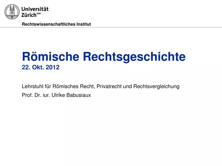 r mische rechtsgeschichte 22 okt 2012