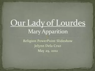 Our Lady of Lourdes Mary Apparition