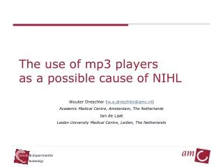 The use of mp3 players as a possible cause of NIHL