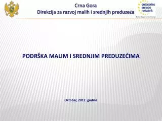 PODR ŠKA MALIM I SREDNJIM PREDUZEĆIMA Oktobar, 2012. godina