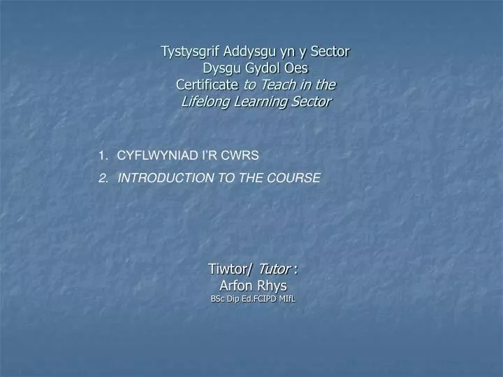 tystysgrif addysgu yn y sector dysgu gydol oes certificate to teach in the lifelong learning sector