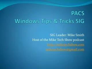 PACS Windows Tips &amp; Tricks SIG
