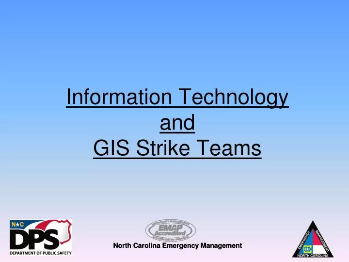 information technology and gis strike teams