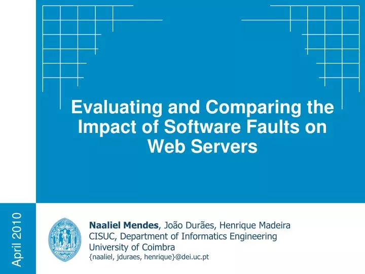evaluating and comparing the impact of software faults on web servers