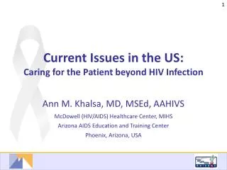 Current Issues in the US: Caring for the Patient beyond HIV Infection