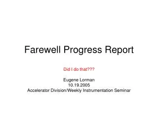 Farewell Progress Report