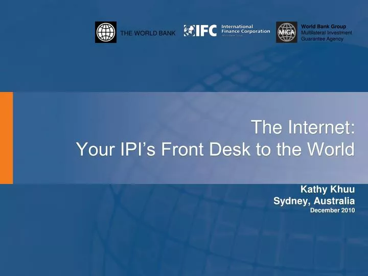 the internet your ipi s front desk to the world kathy khuu sydney australia december 2010