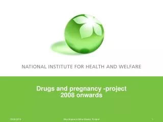 Drugs and pregnancy -project 2008 onwards