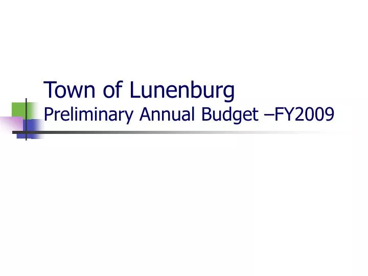 town of lunenburg preliminary annual budget fy2009