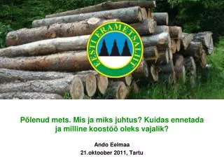 p lenud mets mis ja miks juhtus kuidas ennetada ja milline koost oleks vajalik