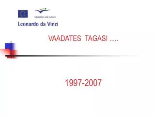 vaadates tagasi 1997 2007