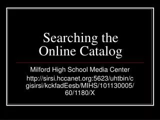 Searching the Online Catalog