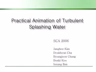 Practical Animation of Turbulent Splashing Water