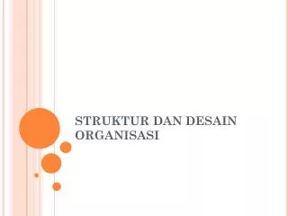 struktur dan desain organisasi