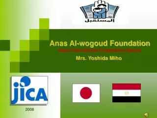 Anas Al-wogoud Foundation Japan International Cooperation Agency Mrs. Yoshida Miho