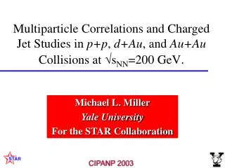 Michael L. Miller Yale University For the STAR Collaboration