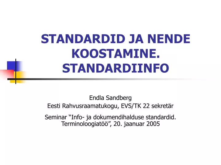 standardid ja nende koostamine standardiinfo