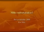 Miks suitsetatakse? - slide 1