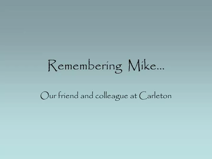 remembering mike