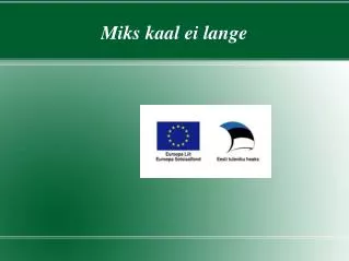 miks kaal ei lange