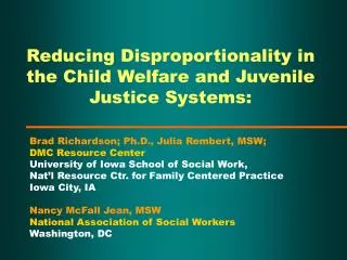 Reducing Disproportionality in the Child Welfare and Juvenile Justice Systems: