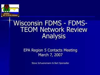 Wisconsin FDMS - FDMS-TEOM Network Review Analysis EPA Region 5 Contacts Meeting March 7, 2007