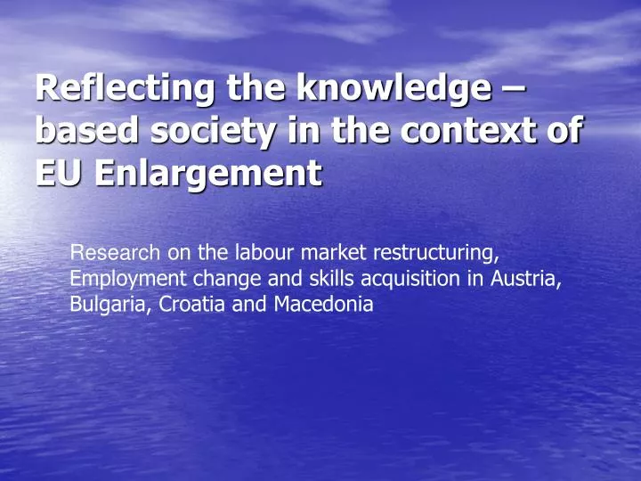 reflecting the knowledge based society in the context of eu enlargement
