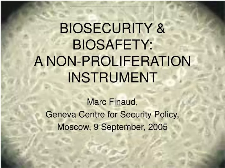 biosecurity biosafety a non proliferation instrument