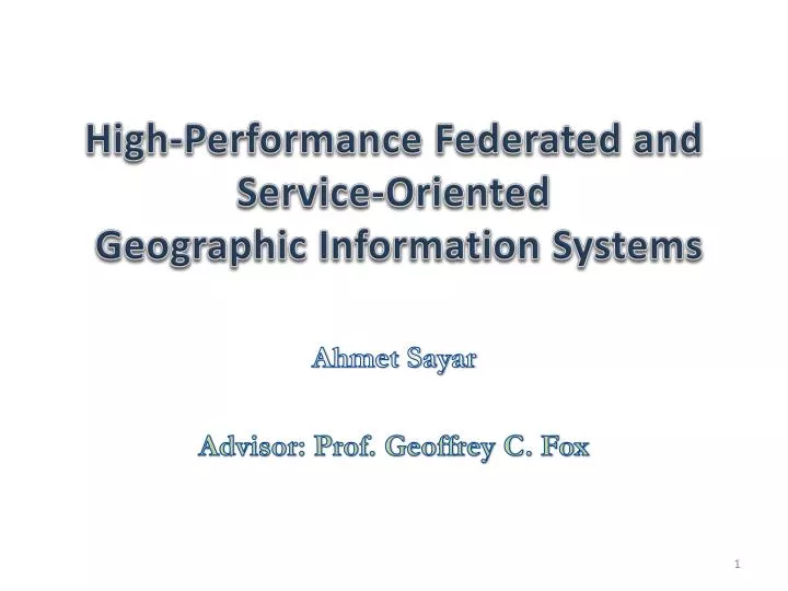 high performance federated and service oriented geographic information systems