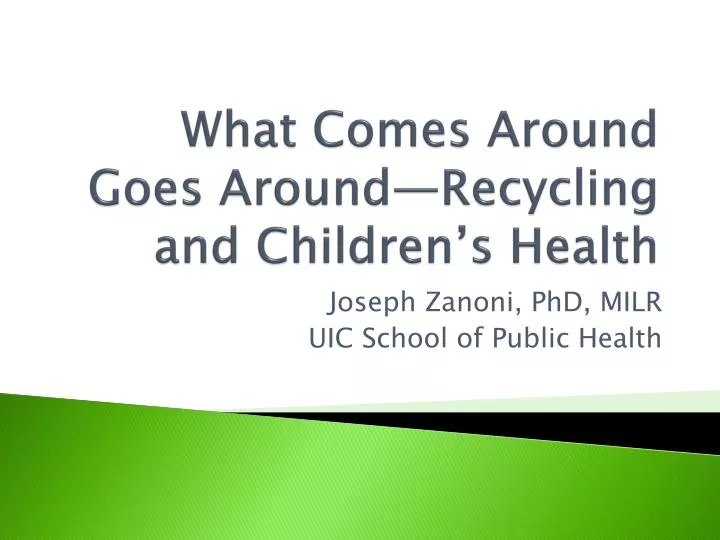 what comes around goes around recycling and children s health
