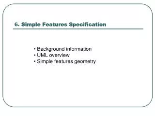 6. Simple Features Specification