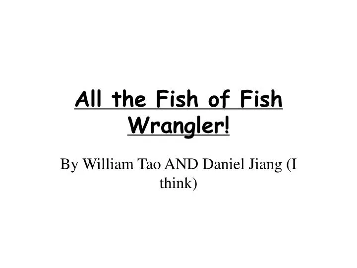 all the fish of fish wrangler