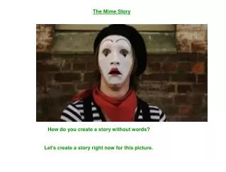 The Mime Story