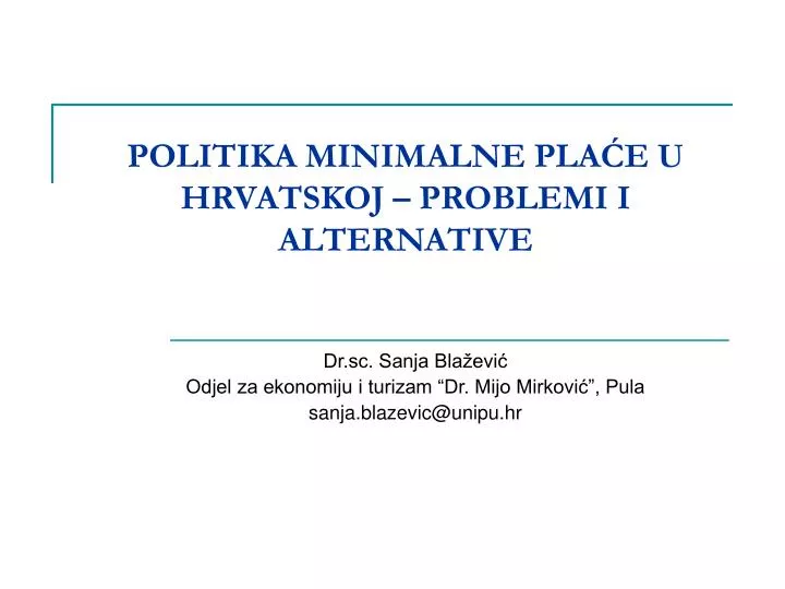 politika minimalne pla e u hrvatskoj problemi i alternative