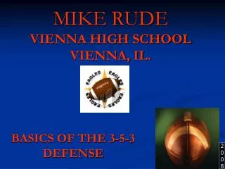 MIKE RUDE VIENNA HIGH SCHOOL VIENNA, IL.