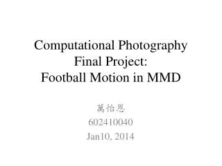 computational photography final project football motion in mmd