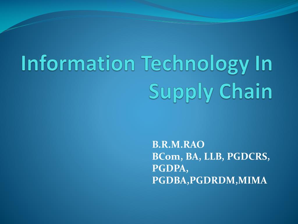 PPT - Information Technology In Supply Chain PowerPoint Presentation ...