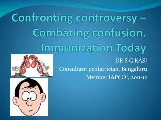 Confronting controversy – Combating confusion. Immunization Today