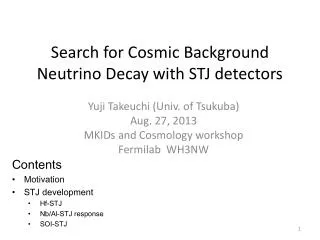 Search for Cosmic Background Neutrino Decay with STJ detectors