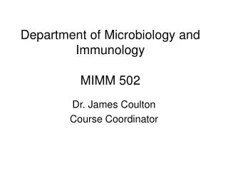 Department of Microbiology and Immunology MIMM 502