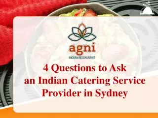 4 Questions to Ask an Indian Catering Service Provider in Sy