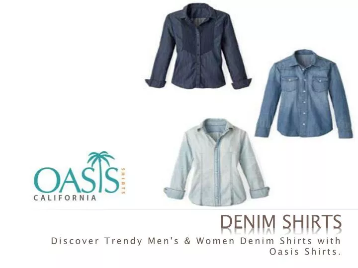 discover trendy men s women denim shirts with oasis shirts