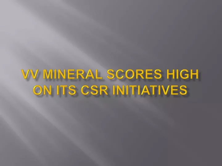 vv mineral scores high on its csr initiatives