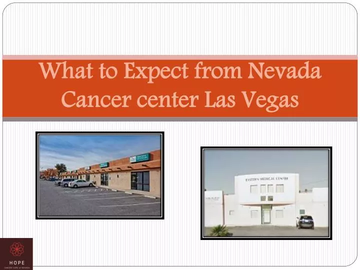 what to expect from nevada cancer center las vegas