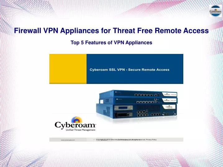 firewall vpn appliances for threat free remote access top 5 features of vpn appliances