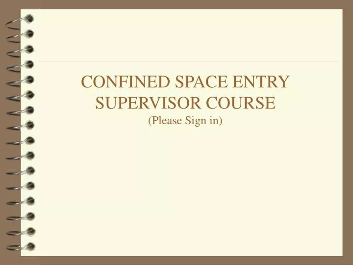 confined space entry supervisor course please sign in
